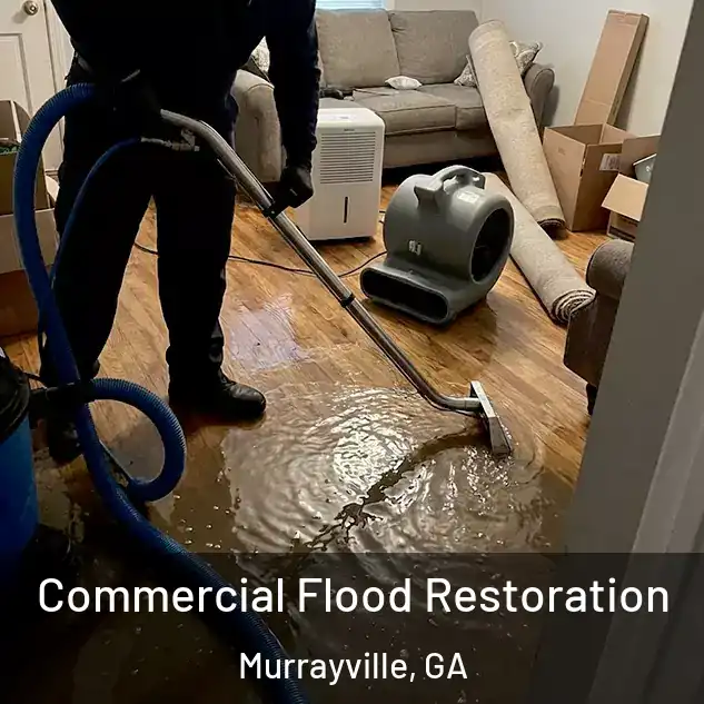  Commercial Flood Restoration Murrayville, GA