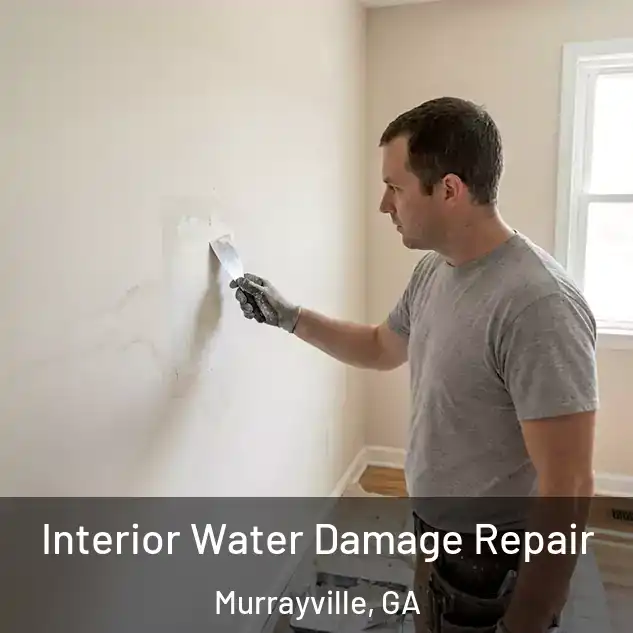  Interior Water Damage Repair Murrayville, GA